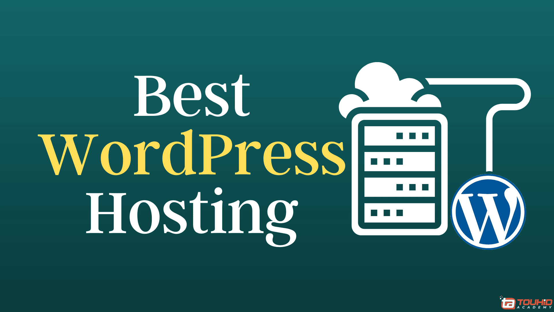 10 Best WordPress Hosting Review in 2022 | Touhid Academy