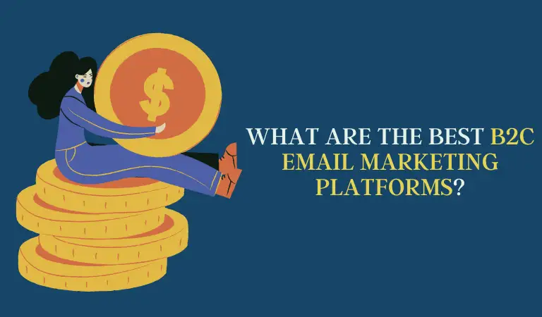 What are the Best B2C Email Marketing Platforms