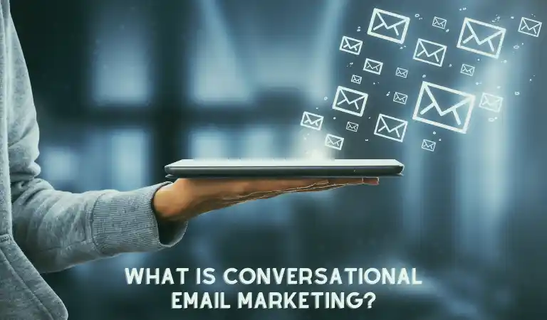 What is Conversational Email Marketing