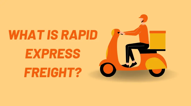 What Is Rapid Express Freight